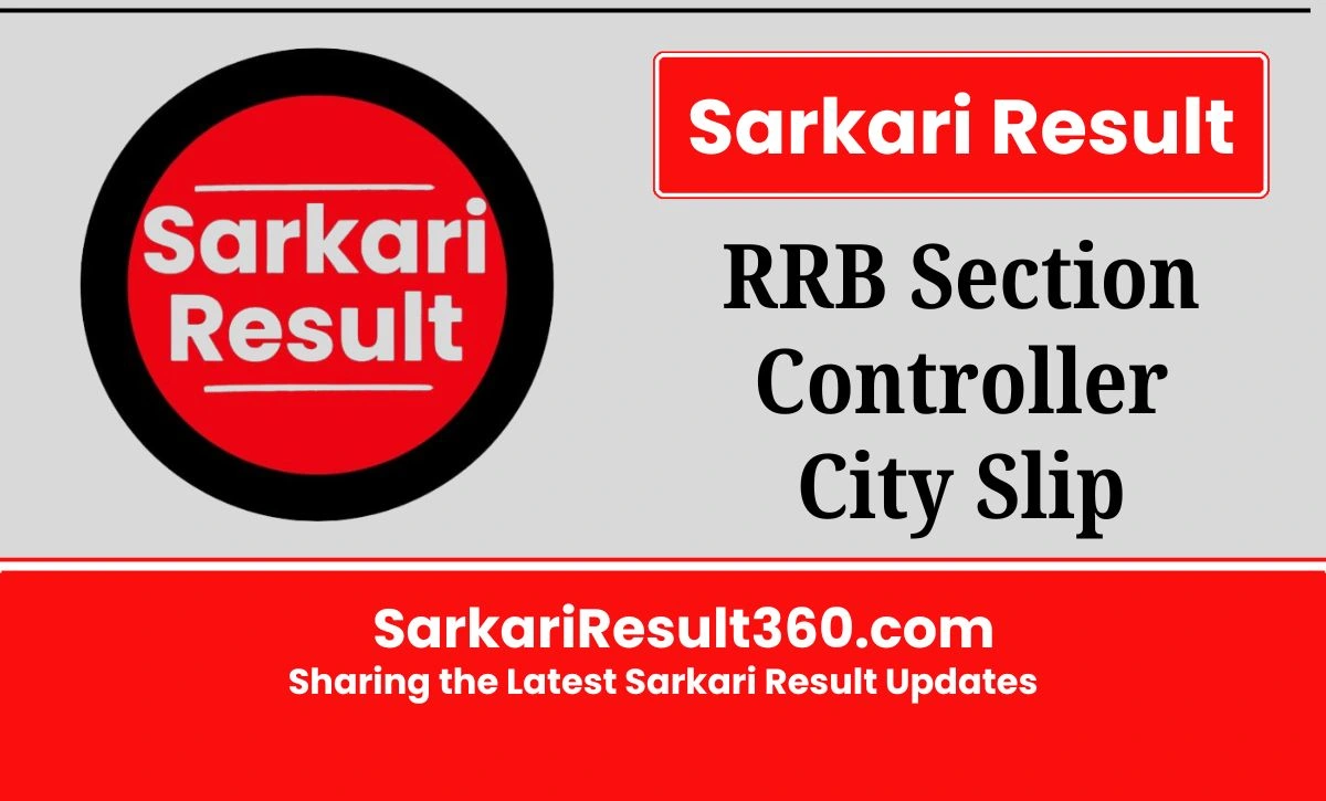 RRB Section Controller City Intimation Slip 2026 for the CBT is released at the RRB Official Website. Know Exam City Details